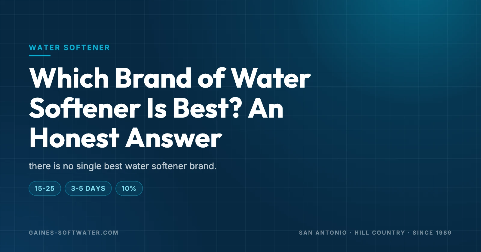 Which Brand of Water Softener Is Best? An Honest Answer: there is no single best water softener brand