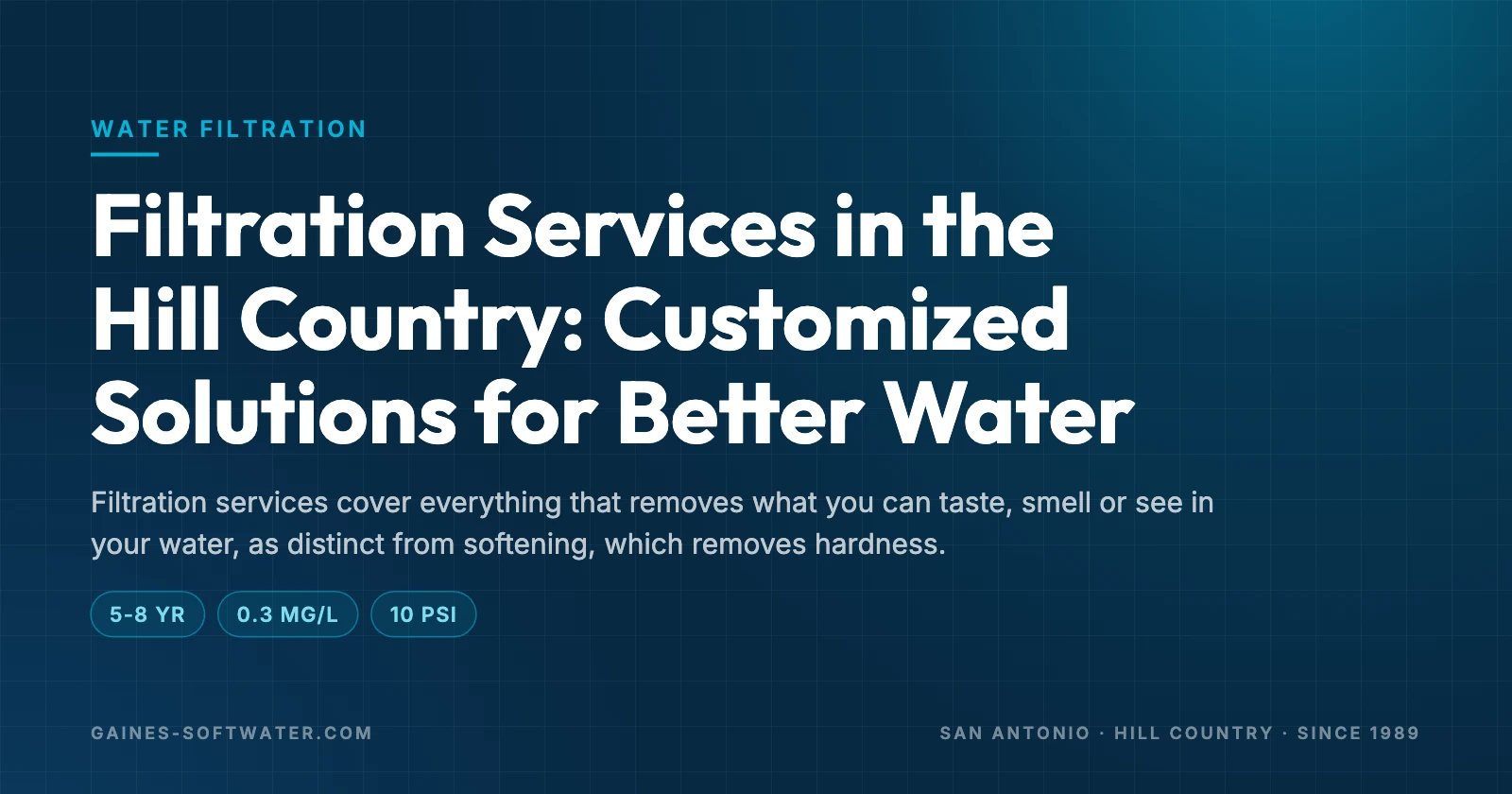Filtration Services in the Hill Country: Customized Solutions for Better Water: Filtration services cover everything that removes what you can taste, smell or see in your water, as distinct from softening, which removes hardness