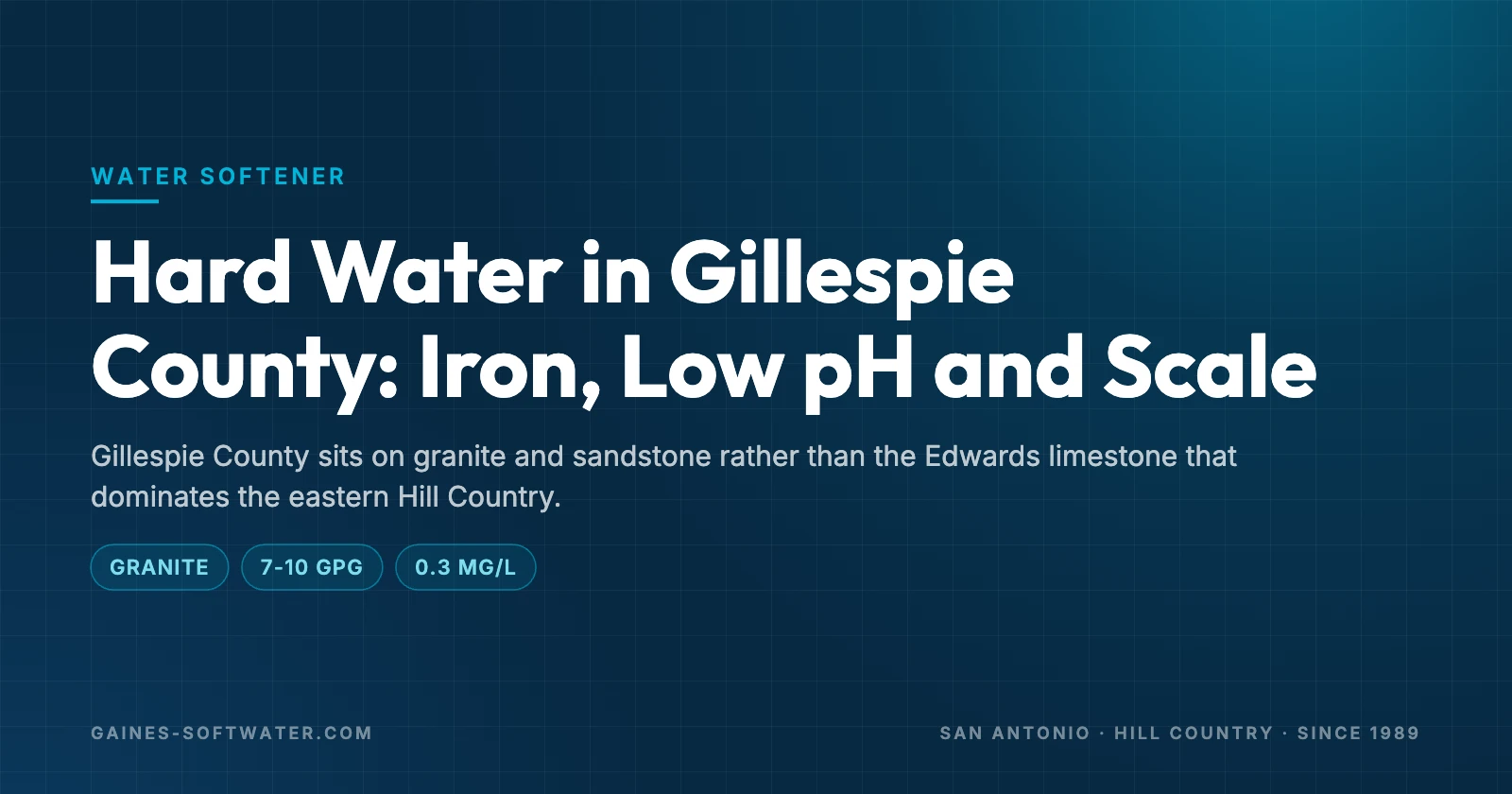 Hard Water in Gillespie County: Iron, Low pH and Scale: Gillespie County sits on granite and sandstone rather than the Edwards limestone that dominates the eastern Hill Country