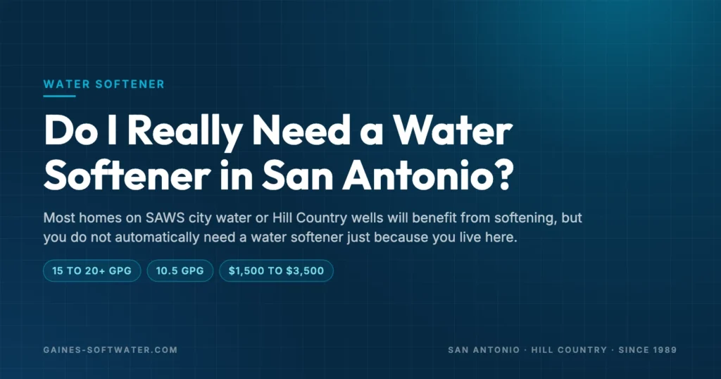 Do I Really Need a Water Softener in San Antonio?: Most homes on SAWS city water or Hill Country wells will benefit from softening, but you do not automatically need a water softener just because you live here