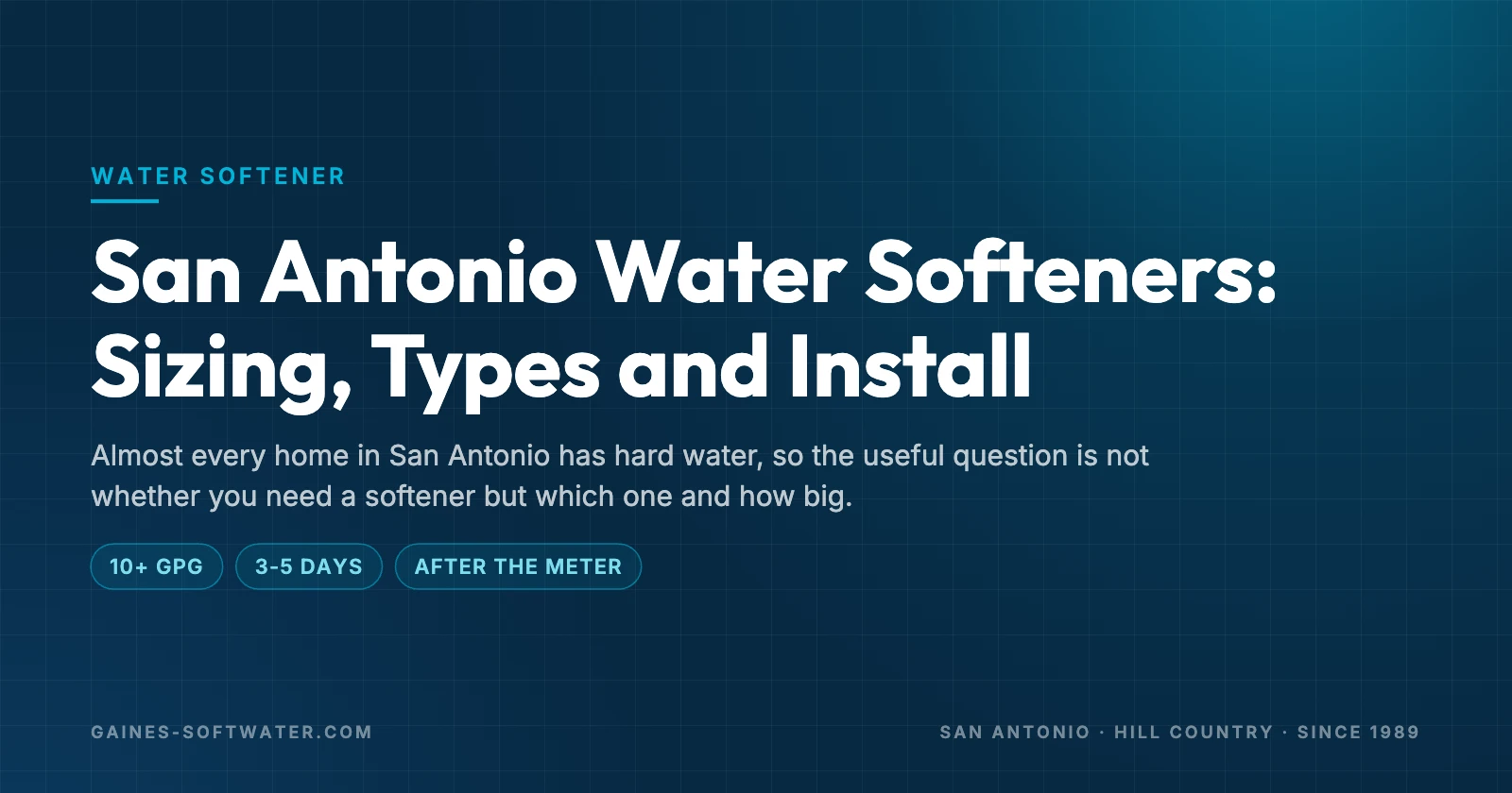 San Antonio Water Softeners: Sizing, Types and Install: Almost every home in San Antonio has hard water, so the useful question is not whether you need a softener but which one and how big