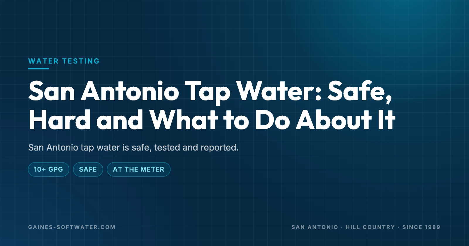 San Antonio Tap Water: Safe, Hard and What to Do About It: San Antonio tap water is safe, tested and reported